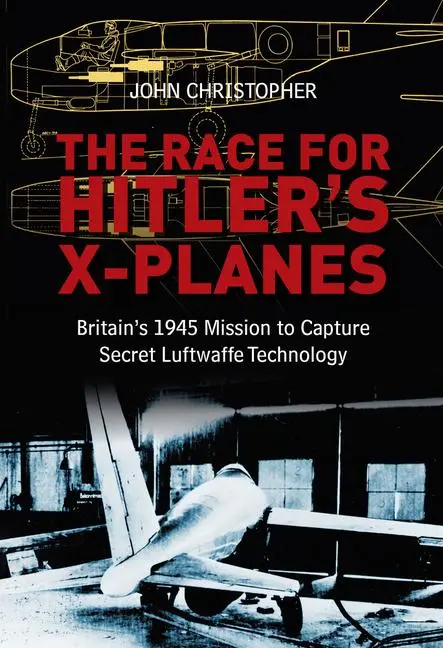 Cover: 9780752464572 | The Race for Hitler's X-Planes | John Christopher | Buch | Englisch