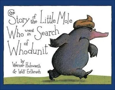 Cover: 9780810944572 | The Story of the Little Mole Who Went in Search of Whodunit | Buch