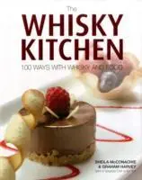 Cover: 9780955414572 | The Whisky Kitchen | 100 Ways with Whisky and Food | Buch | Gebunden