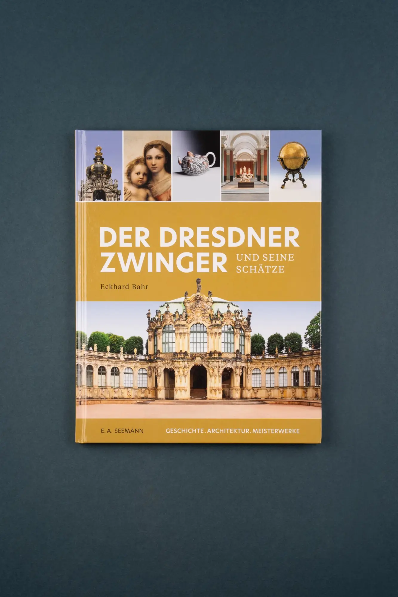 Bild: 9783865024572 | Der Dresdner Zwinger und seine Schätze | Eckhard Bahr | Buch | 128 S.