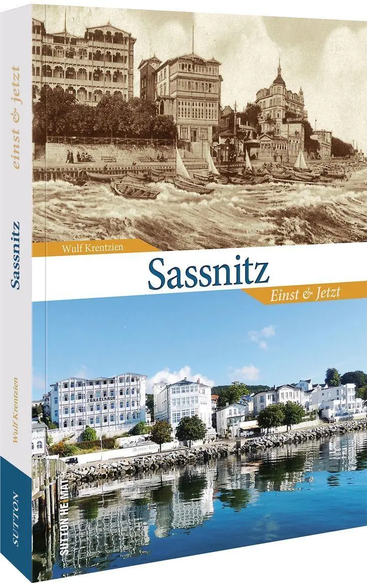 Cover: 9783963034572 | Sassnitz | Einst und Jetzt | Wulf Krentzien | Taschenbuch | 128 S.