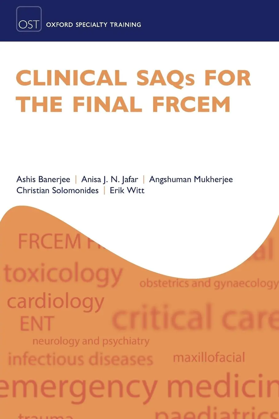 Cover: 9780198814672 | Clinical SAQs for the Final FRCEM | Angshuman Mukherjee (u. a.) | Buch