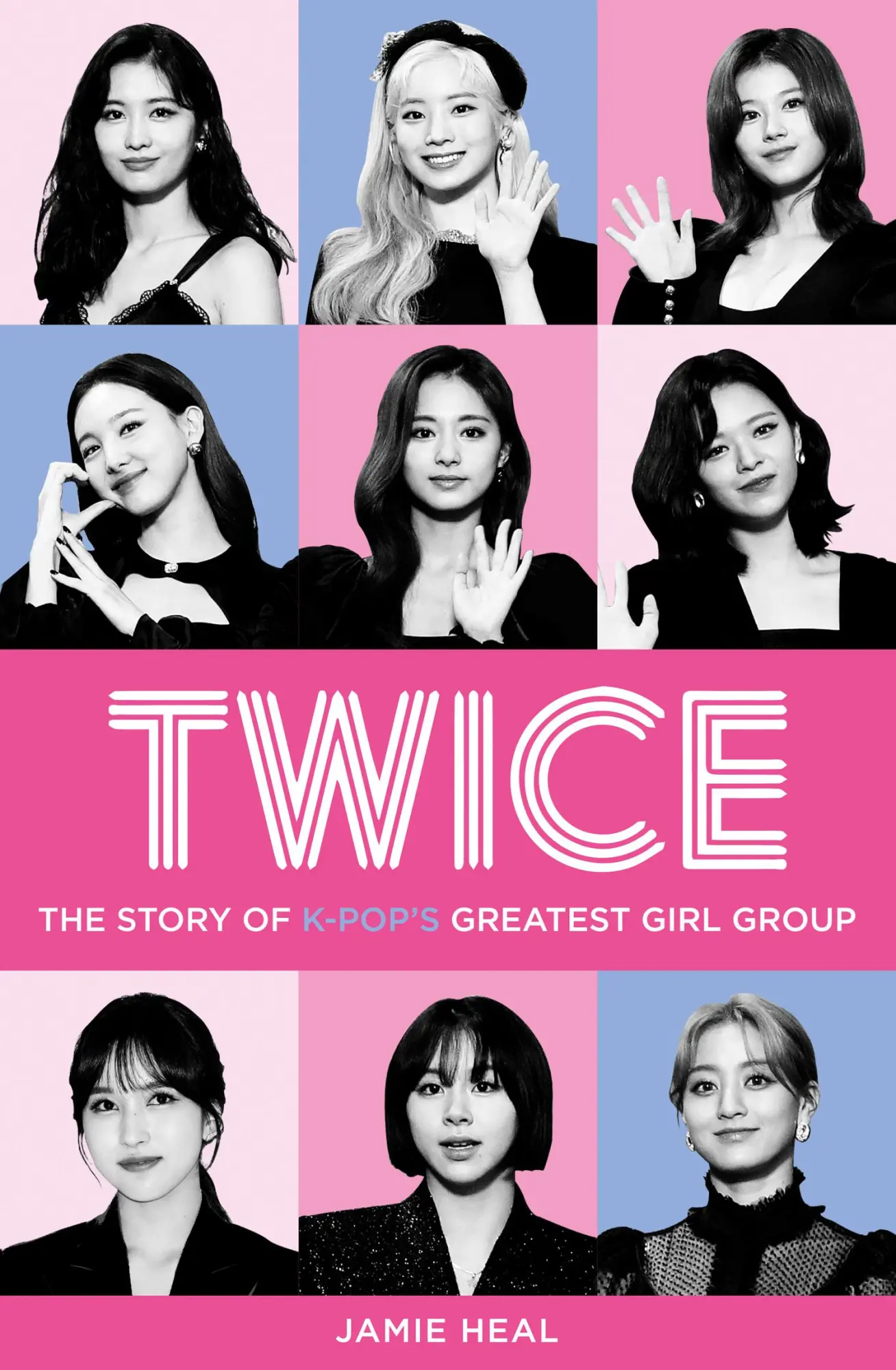 Cover: 9780008404772 | Twice | The Story of K-Pop's Greatest Girl Group | Adrian Besley