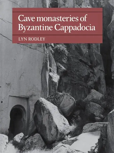 Cover: 9780521154772 | Cave Monasteries of Byzantine Cappadocia | Lyn Rodley | Taschenbuch