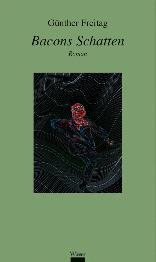 Cover: 9783990294772 | Bacons Schatten | Günther Freitag | Buch | Mit Lesebändchen | 280 S.