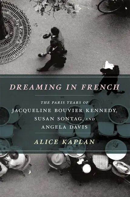 Cover: 9780226054872 | Dreaming in French | Alice Kaplan | Taschenbuch | Englisch | 2013