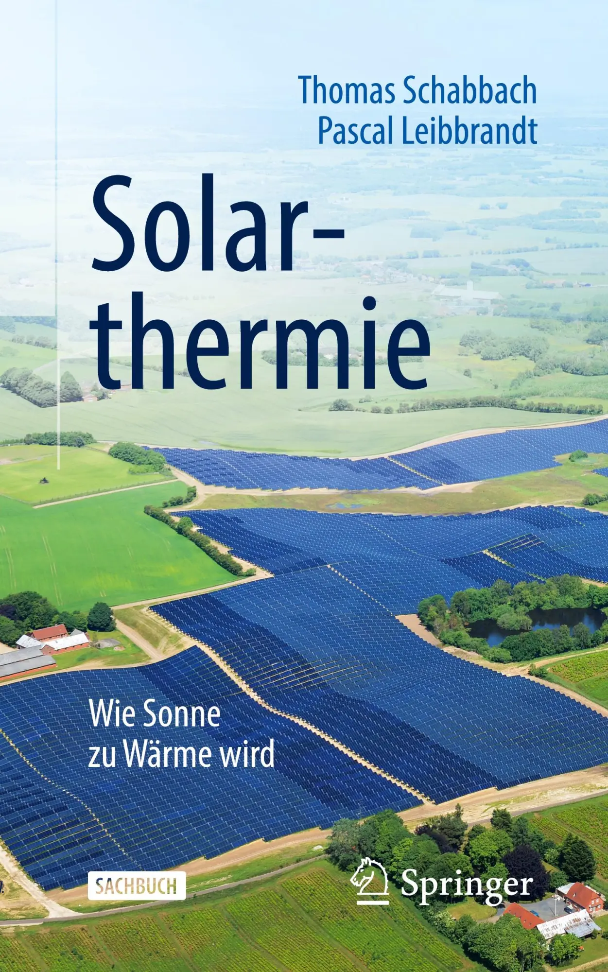 Cover: 9783662594872 | Solarthermie | Wie Sonne zu Wärme wird | Pascal Leibbrandt (u. a.) | X