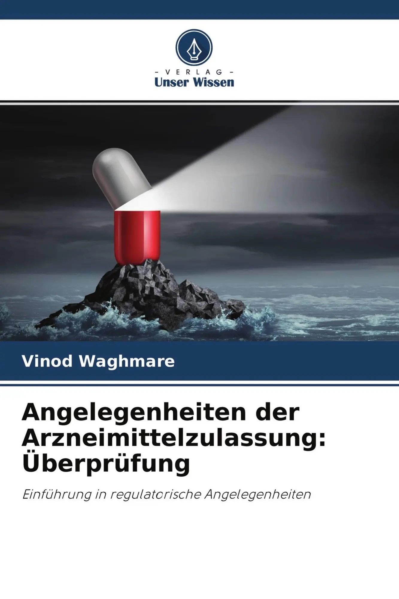 Cover: 9786204294872 | Angelegenheiten der Arzneimittelzulassung: Überprüfung | Waghmare