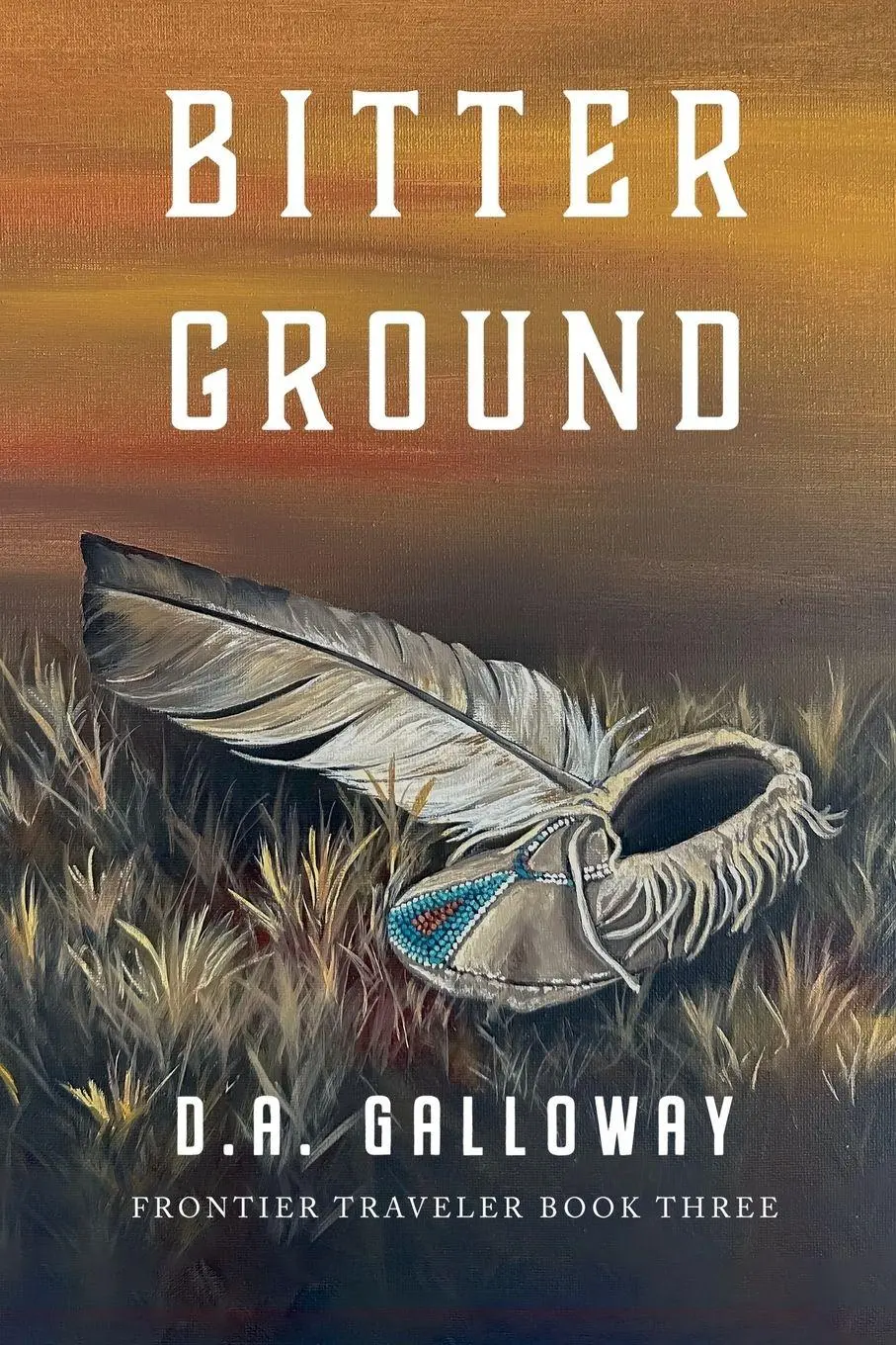 Cover: 9798223034872 | Bitter Ground | D. A. Galloway | Taschenbuch | Frontier Traveler