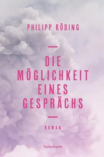 Cover: 9783902844972 | Die Möglichkeit eines Gesprächs | Roman | Philipp Röding | Buch | 2017