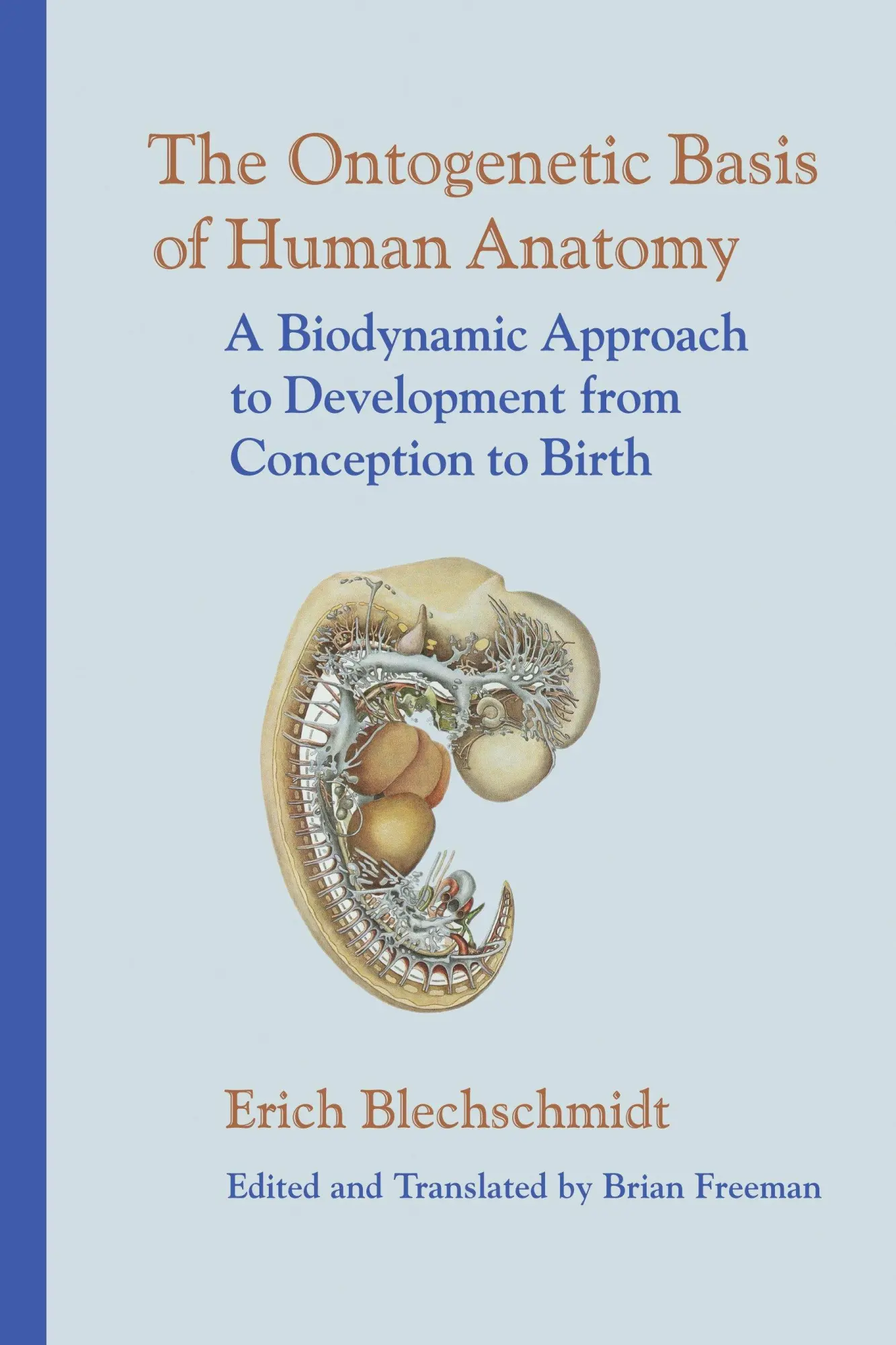 Cover: 9781556435072 | The Ontogenetic Basis of Human Anatomy | Erich Blechschmidt | Buch