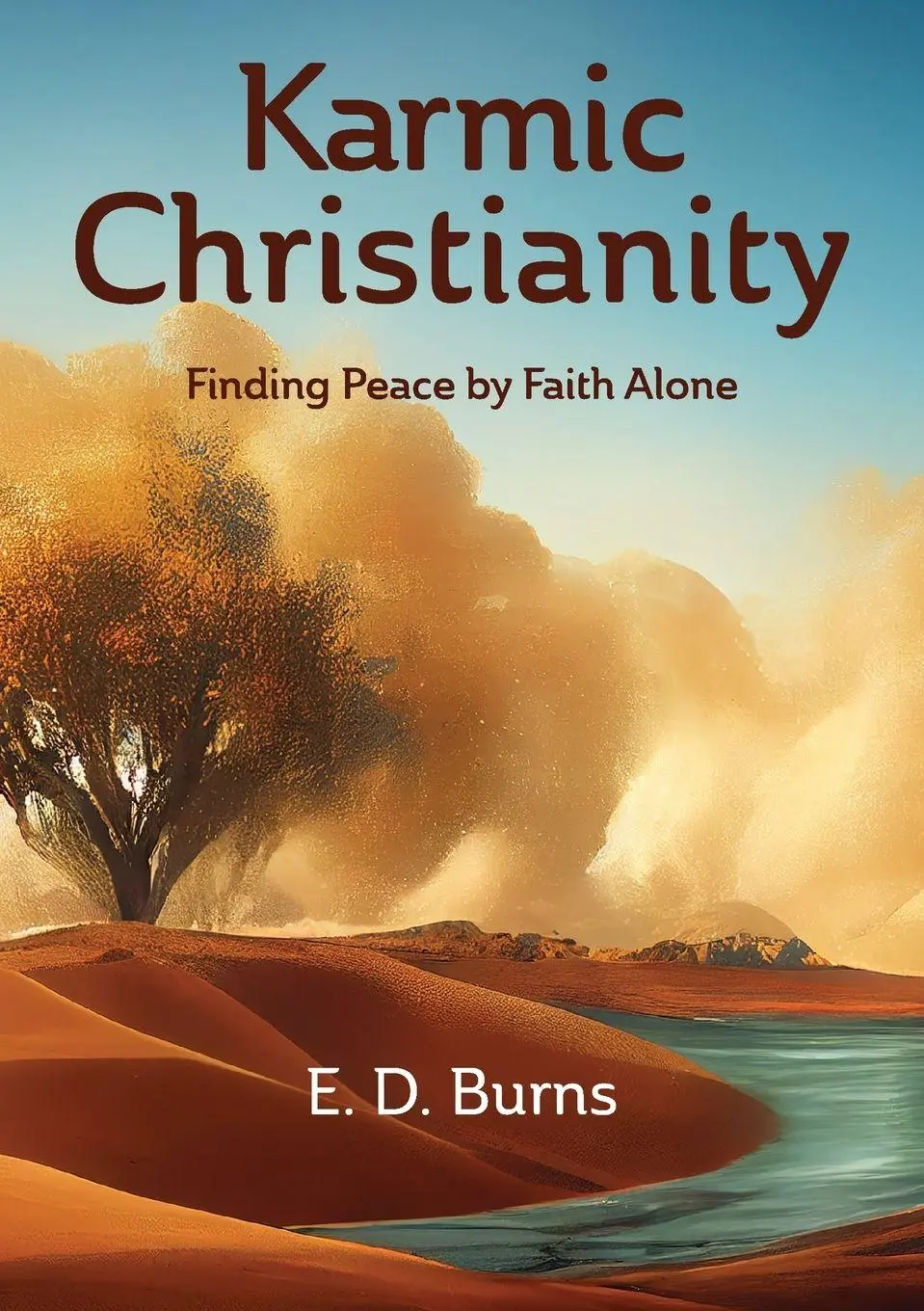Cover: 9781645085072 | Karmic Christianity | Finding Peace by Faith Alone | E. D. Burns