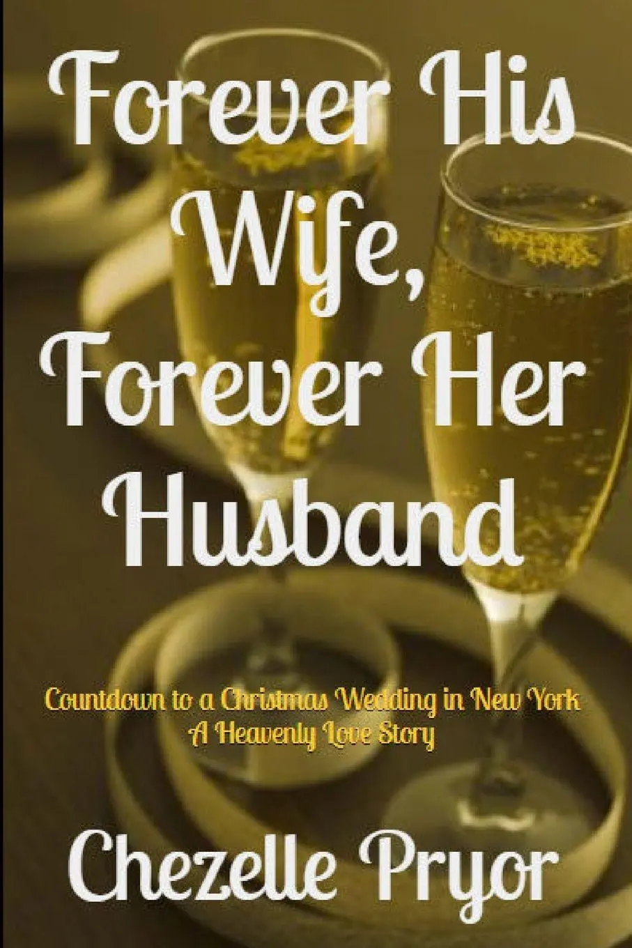 Cover: 9781716055072 | Forever His Wife, Forever Her Husband | Chezelle Pryor (u. a.) | Buch
