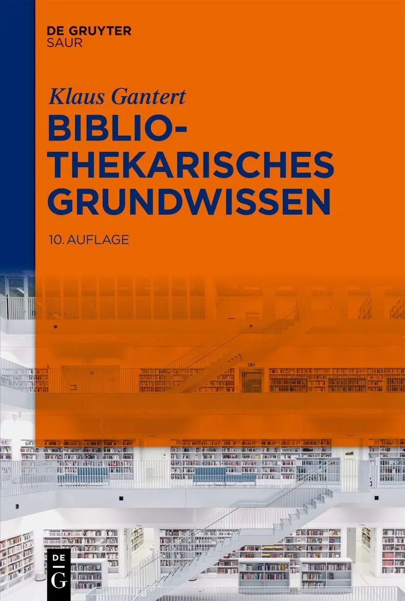 Cover: 9783111175072 | Bibliothekarisches Grundwissen | Klaus Gantert | Taschenbuch | 550 S.