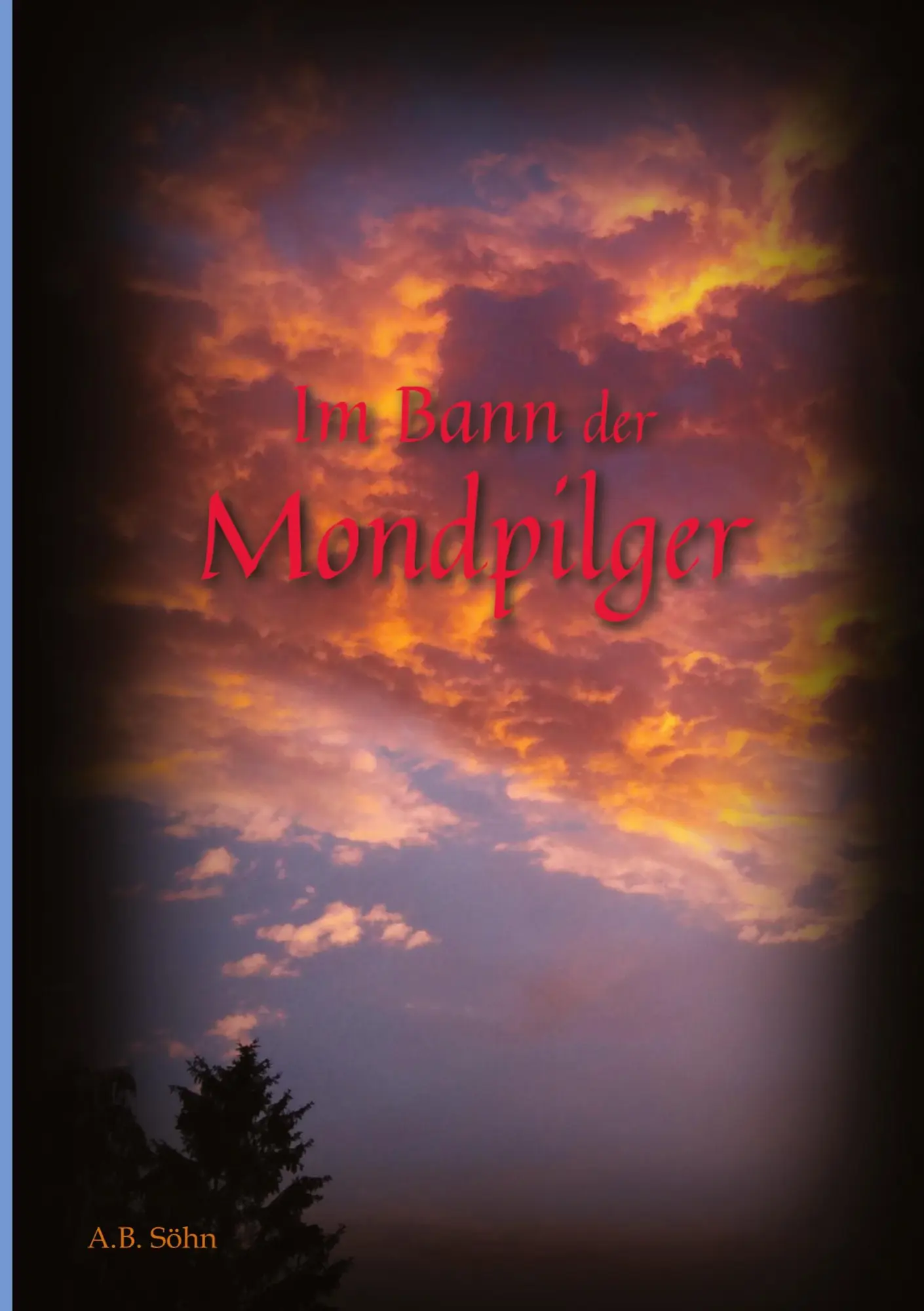 Cover: 9783347415072 | Im Bann der Mondpilger | A. B. Söhn | Taschenbuch | 412 S. | Deutsch
