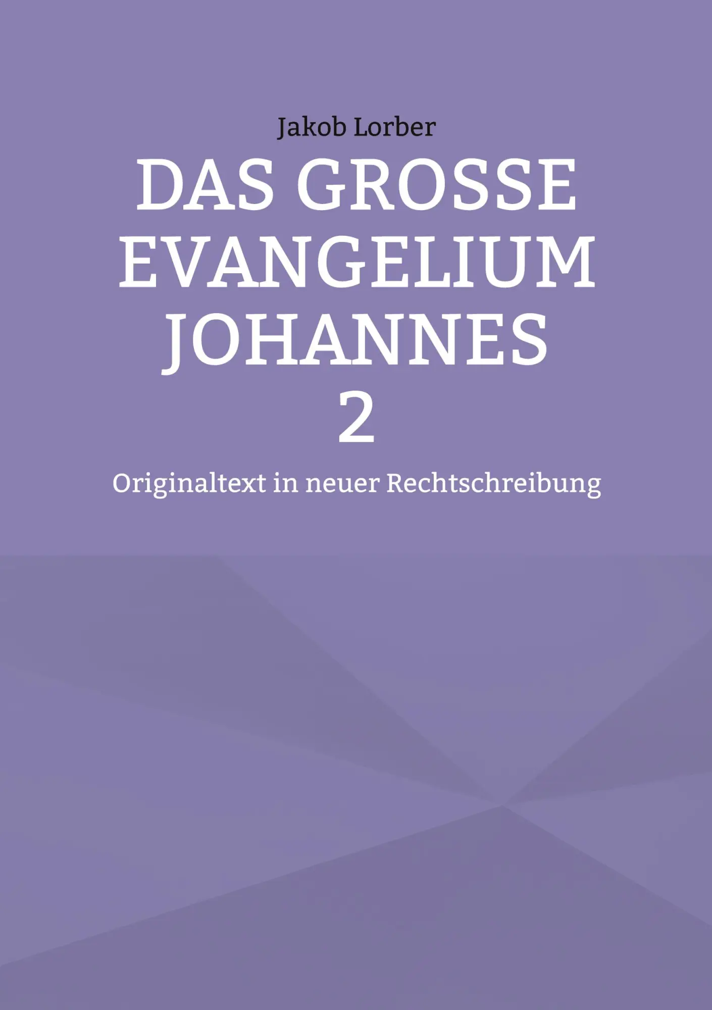 Cover: 9783695145072 | Das große Evangelium Johannes 2 | Jakob Lorber | Taschenbuch | 520 S.