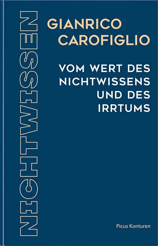 Cover: 9783711735072 | Vom Wert des Nichtwissens und des Irtums | Gianrico Carofiglio | Buch
