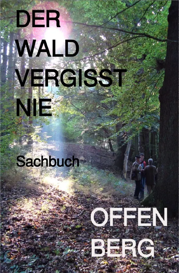 Cover: 9783754925072 | Der Wald vergisst nie | Der Baum auch nicht | Klaus Offenberg | Buch