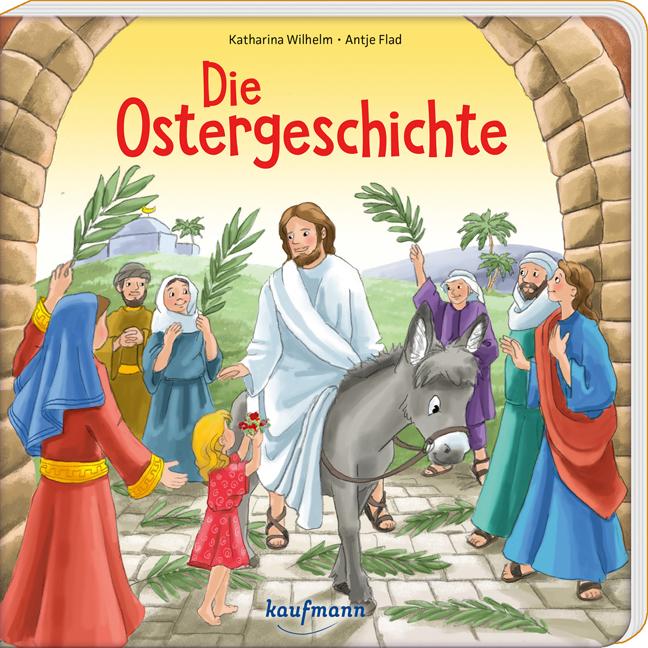 Cover: 9783780665072 | Die Ostergeschichte | Katharina Wilhelm | Buch | 14 S. | Deutsch