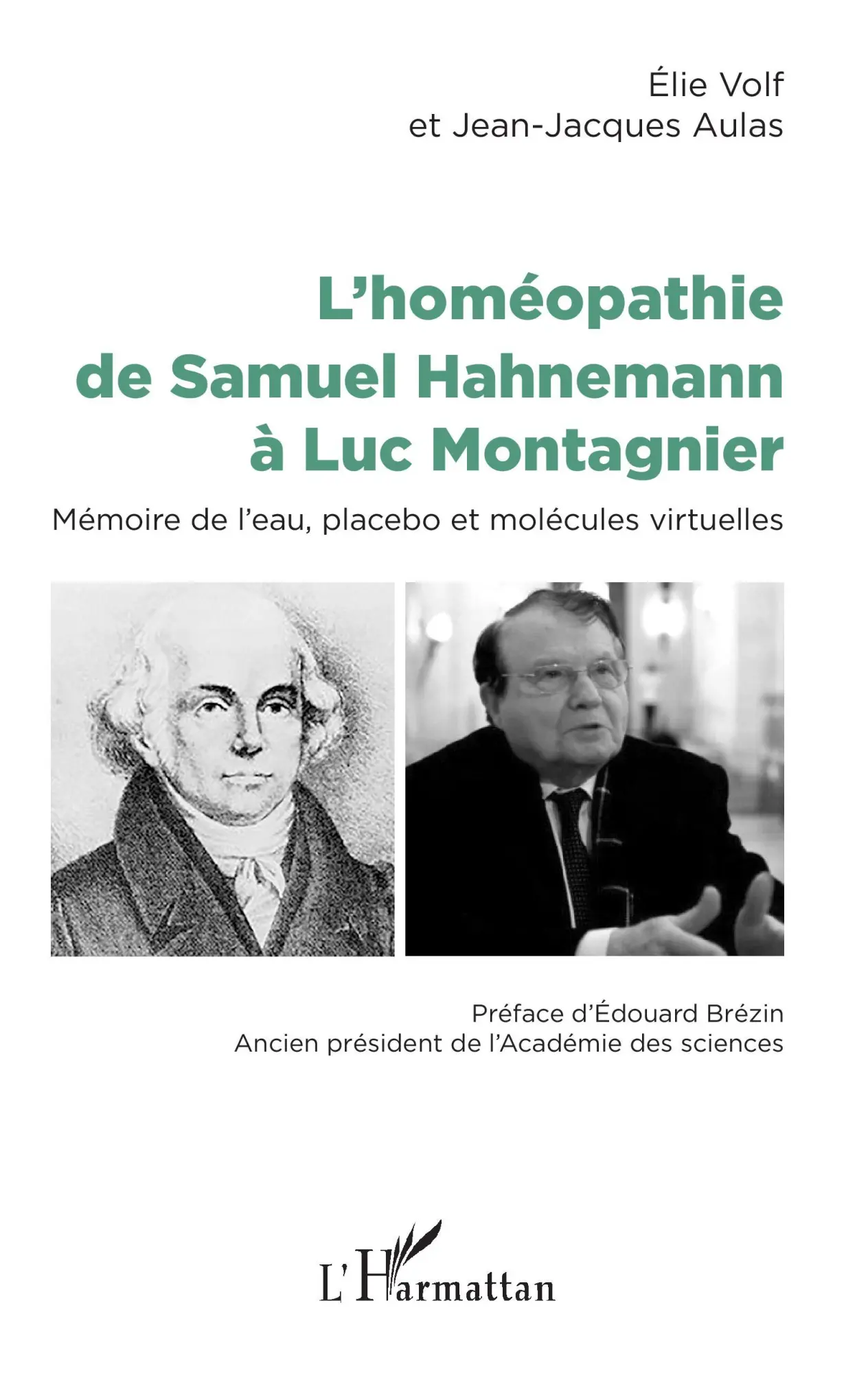 Cover: 9782343165172 | L'homéopathie de Samuel Hahnemann à Luc Montagnier | Elie Volf (u. a.)