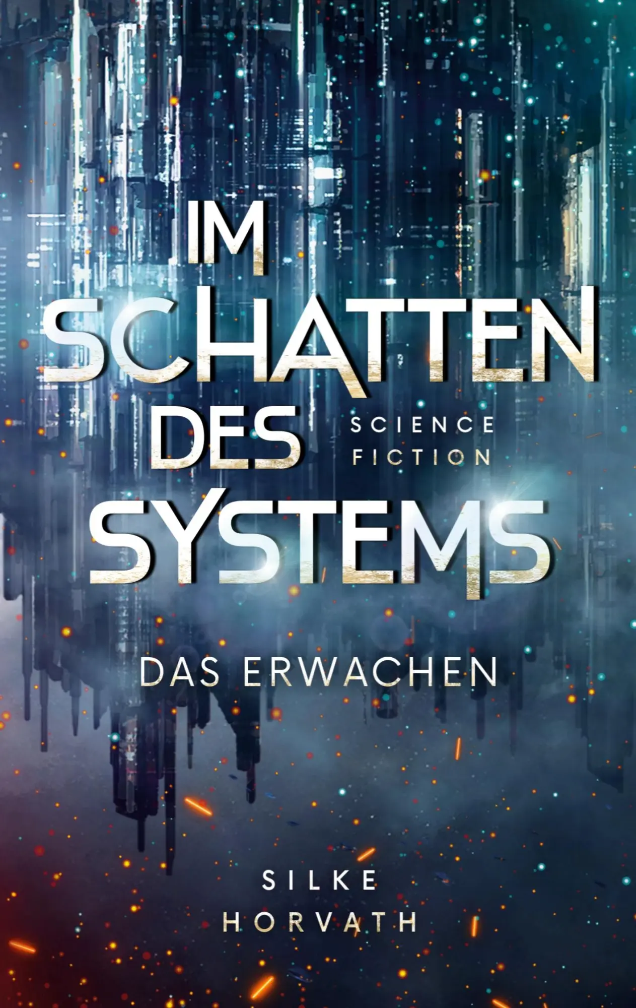 Cover: 9783819285172 | Im Schatten des Systems - Das Erwachen | Silke Horvath | Taschenbuch