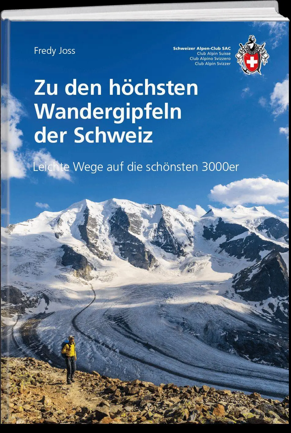 Cover: 9783859025172 | Zu den höchsten Wandergipfeln der Schweiz | Fredy Joss | Taschenbuch
