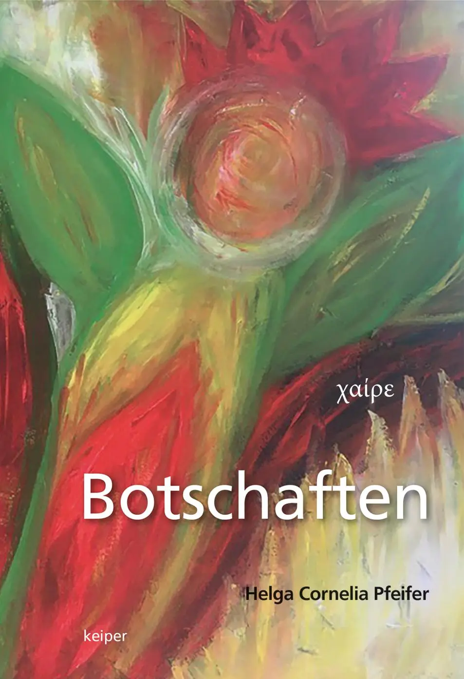 Cover: 9783903575172 | Botschaften | Poesie aus dem innersten Inneren | Helga | Gebunden