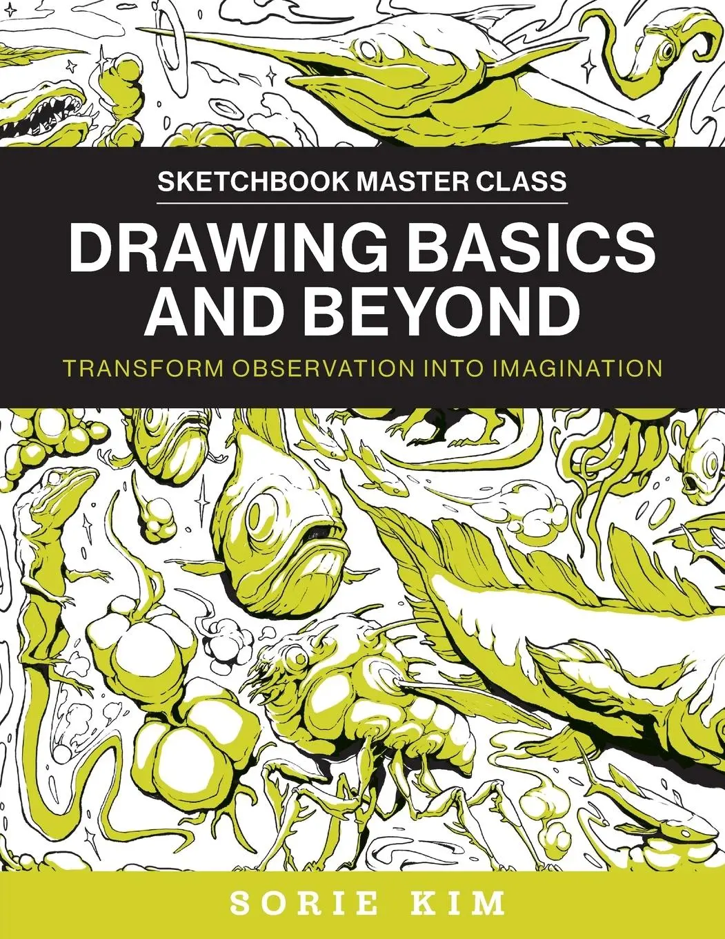 Cover: 9780760385272 | Drawing Basics and Beyond | Transform Observation Into Imagination