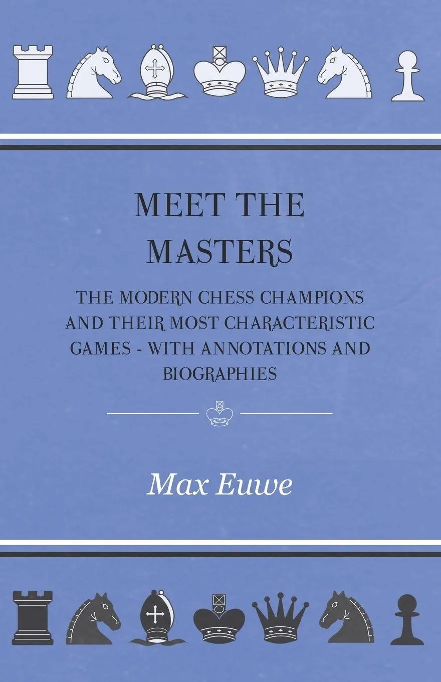 Cover: 9781446525272 | Meet the Masters - The Modern Chess Champions and Their Most...