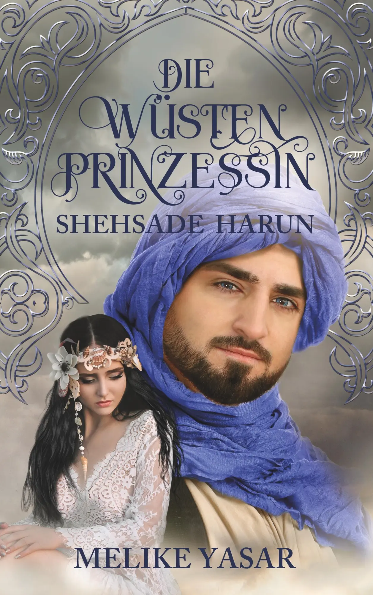 Cover: 9783752855272 | Die Wüstenprinzessin - Shehsade Harun | Melike Yasar | Taschenbuch