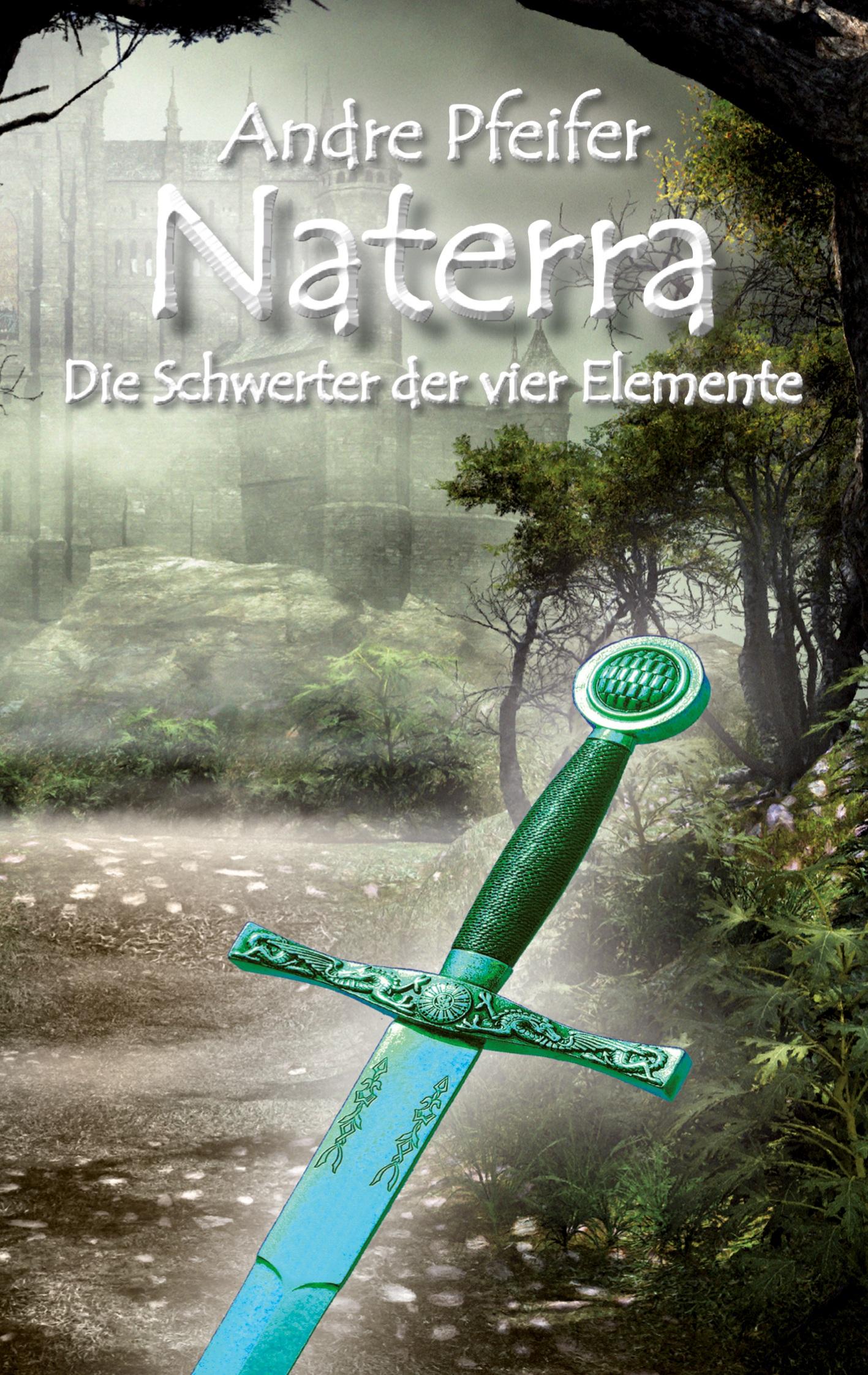 Cover: 9783754385272 | Naterra - Die Schwerter der vier Elemente | André Pfeifer | Buch