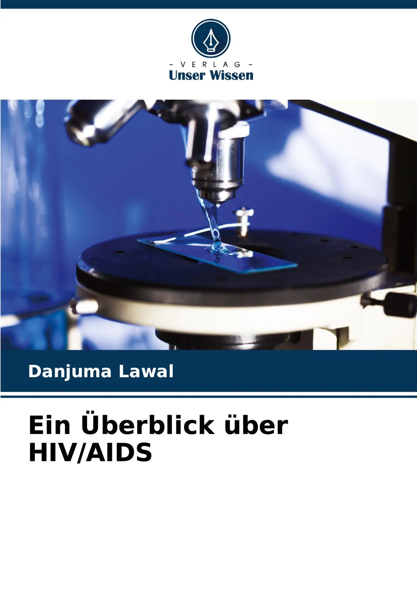 Cover: 9786208045272 | Ein Überblick über HIV/AIDS | Danjuma Lawal | Taschenbuch | 64 S.