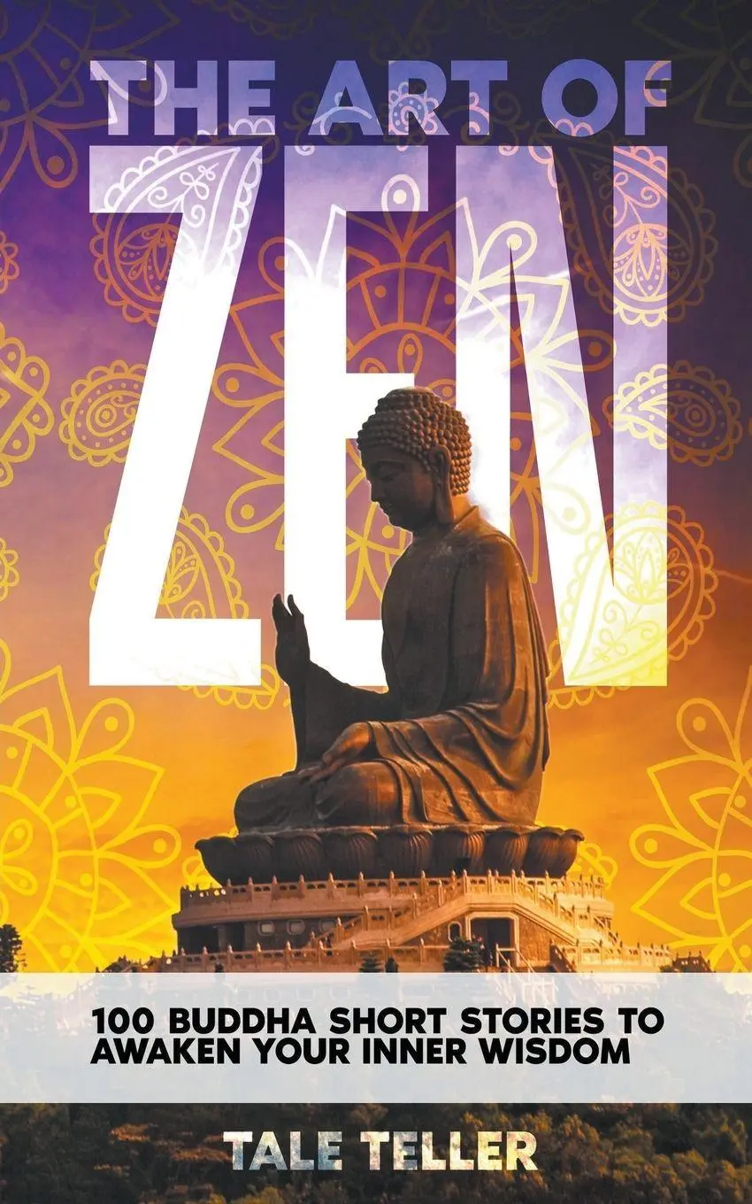 Cover: 9798223755272 | The Art of Zen | 100 Buddha Short Stories To Awaken Your Inner Wisdom
