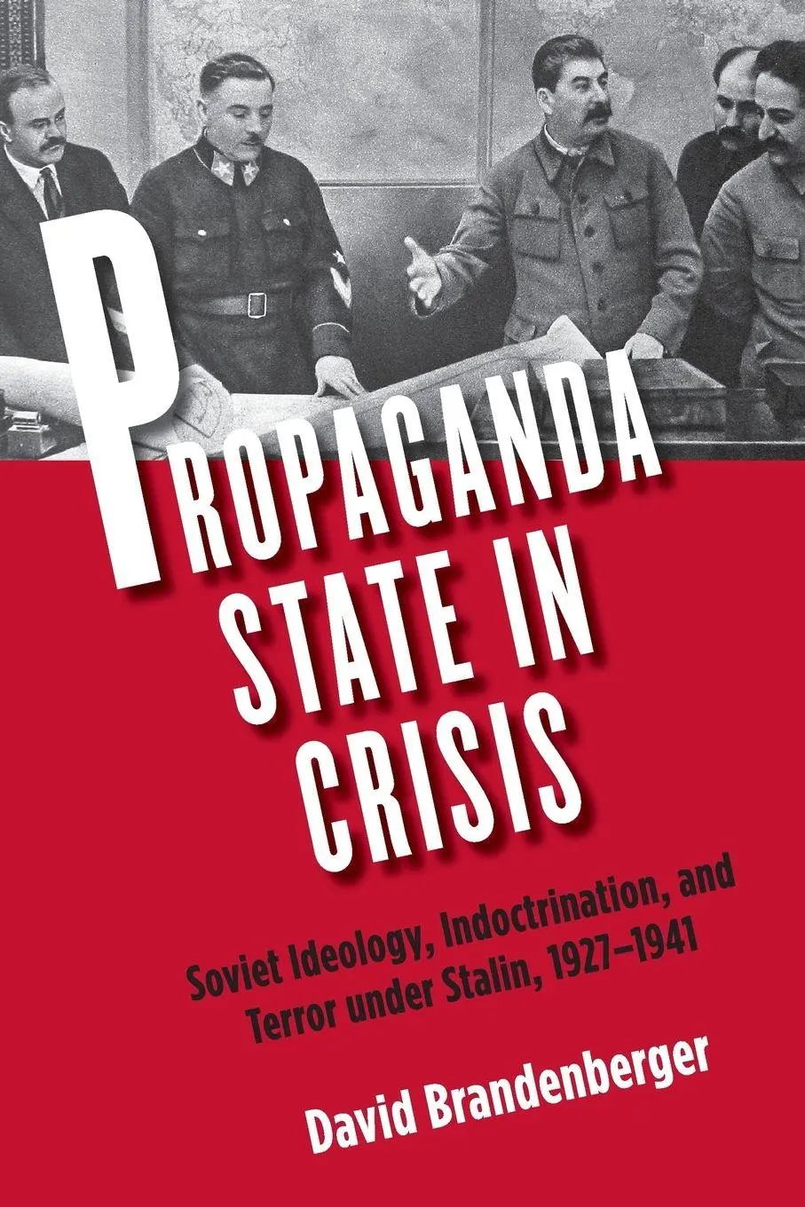 Cover: 9780300155372 | Propaganda State in Crisis | David Brandenberger | Taschenbuch | 2012