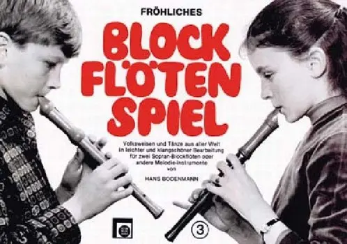 Cover: 9783309005372 | Fröhliches Blockflöten-Spiel 3 | Hans Bodenmann | Deutsch | 2005