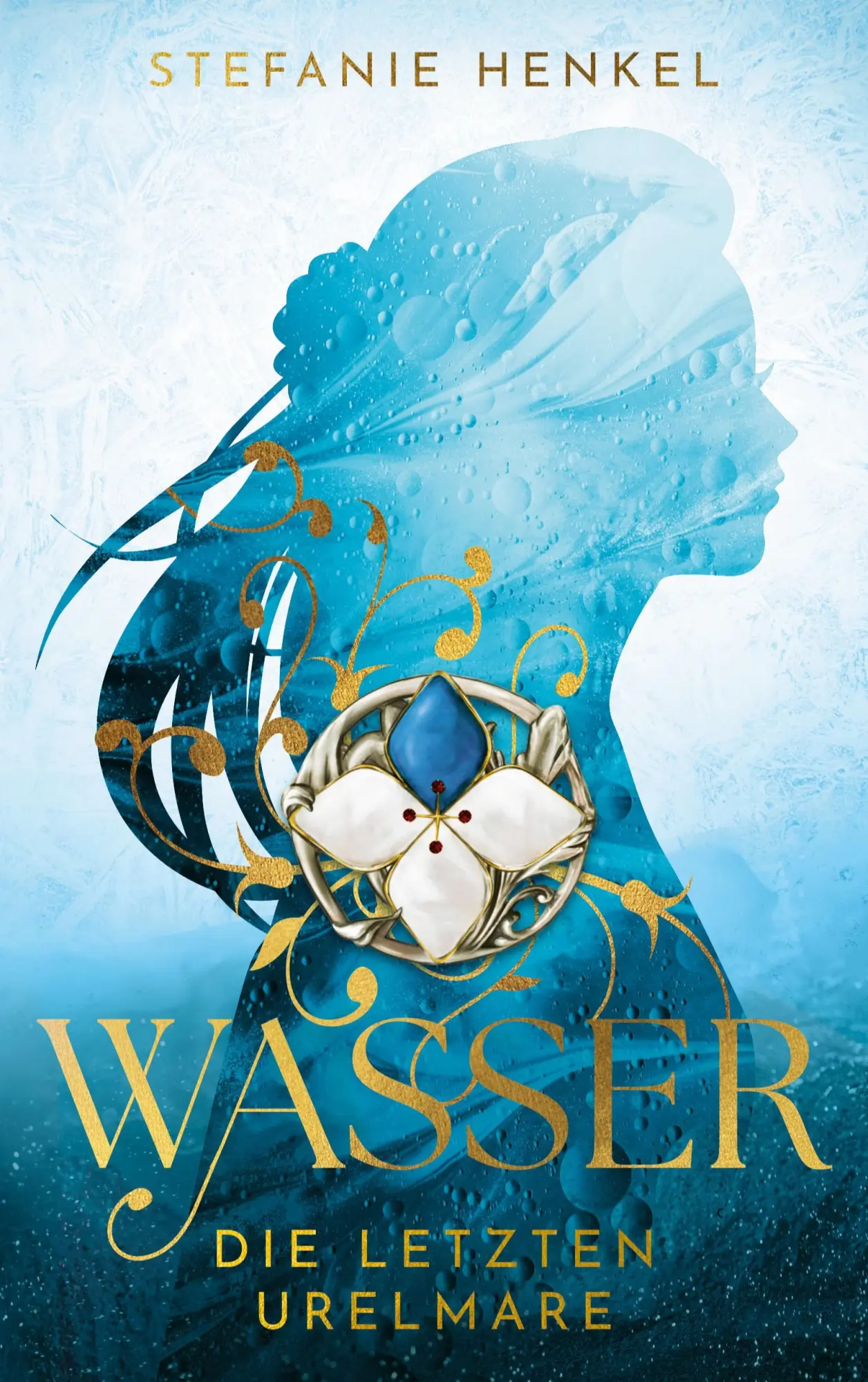Cover: 9783769395372 | Wasser | Die letzten Urelmare | Stefanie Henkel | Taschenbuch | 548 S.