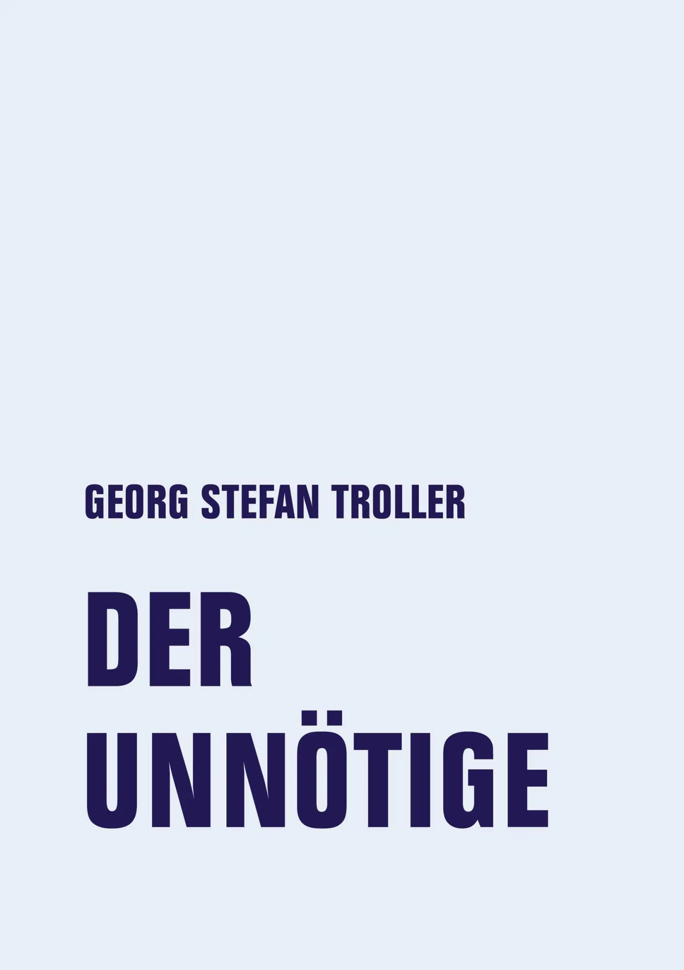Cover: 9783957325372 | Der Unnötige | Frühe Texte | Georg Stefan Troller | Buch | 144 S.
