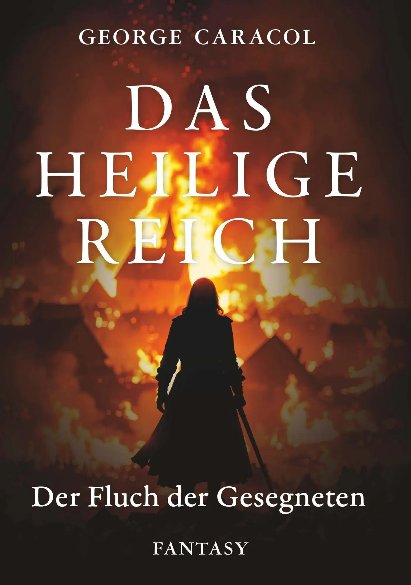 Cover: 9783991815372 | Das Heilige Reich - Der Fluch der Gesegneten | George Caracol | Buch