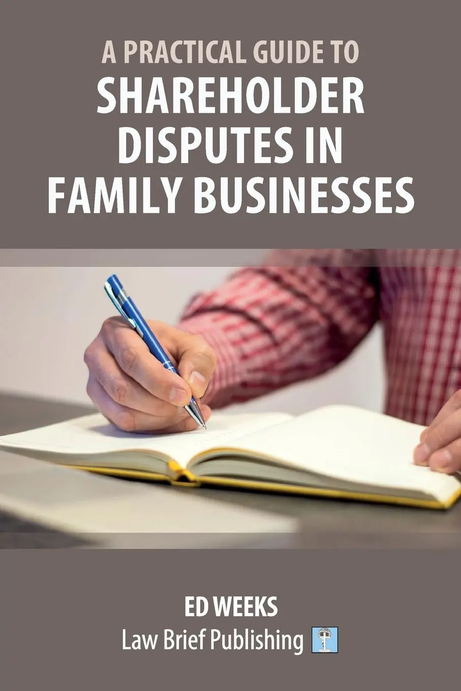 Cover: 9781913715472 | A Practical Guide to Shareholder Disputes in Family Businesses | Weeks