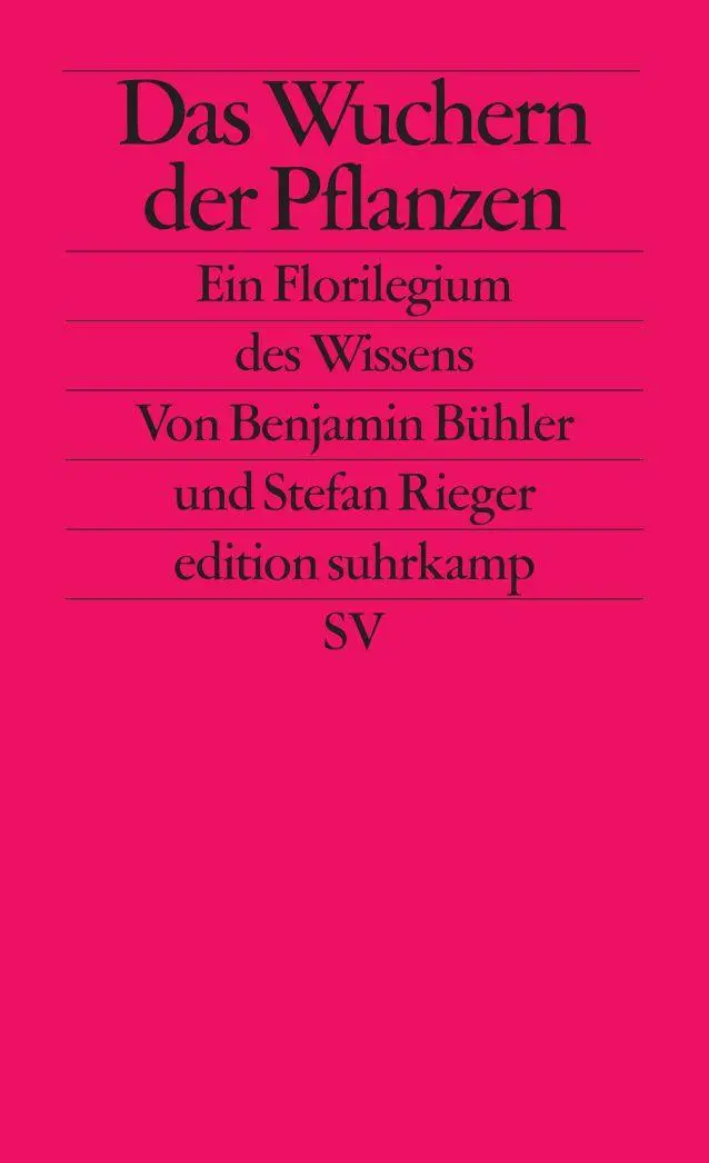 Cover: 9783518125472 | Das Wuchern der Pflanzen | Ein Florilegium des Wissens | Taschenbuch
