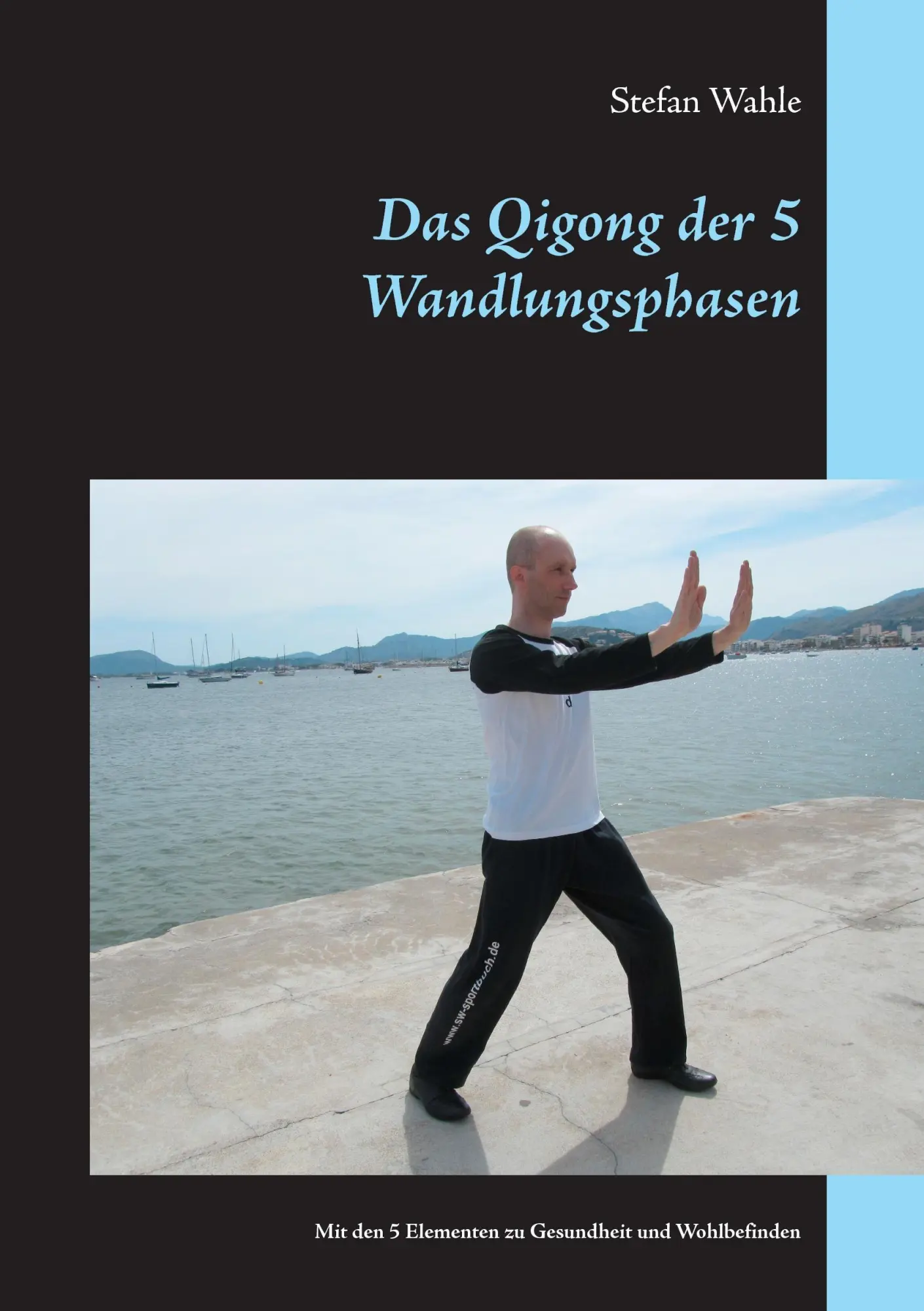 Cover: 9783739205472 | Das Qigong der 5 Wandlungsphasen | Stefan Wahle | Taschenbuch | 136 S.