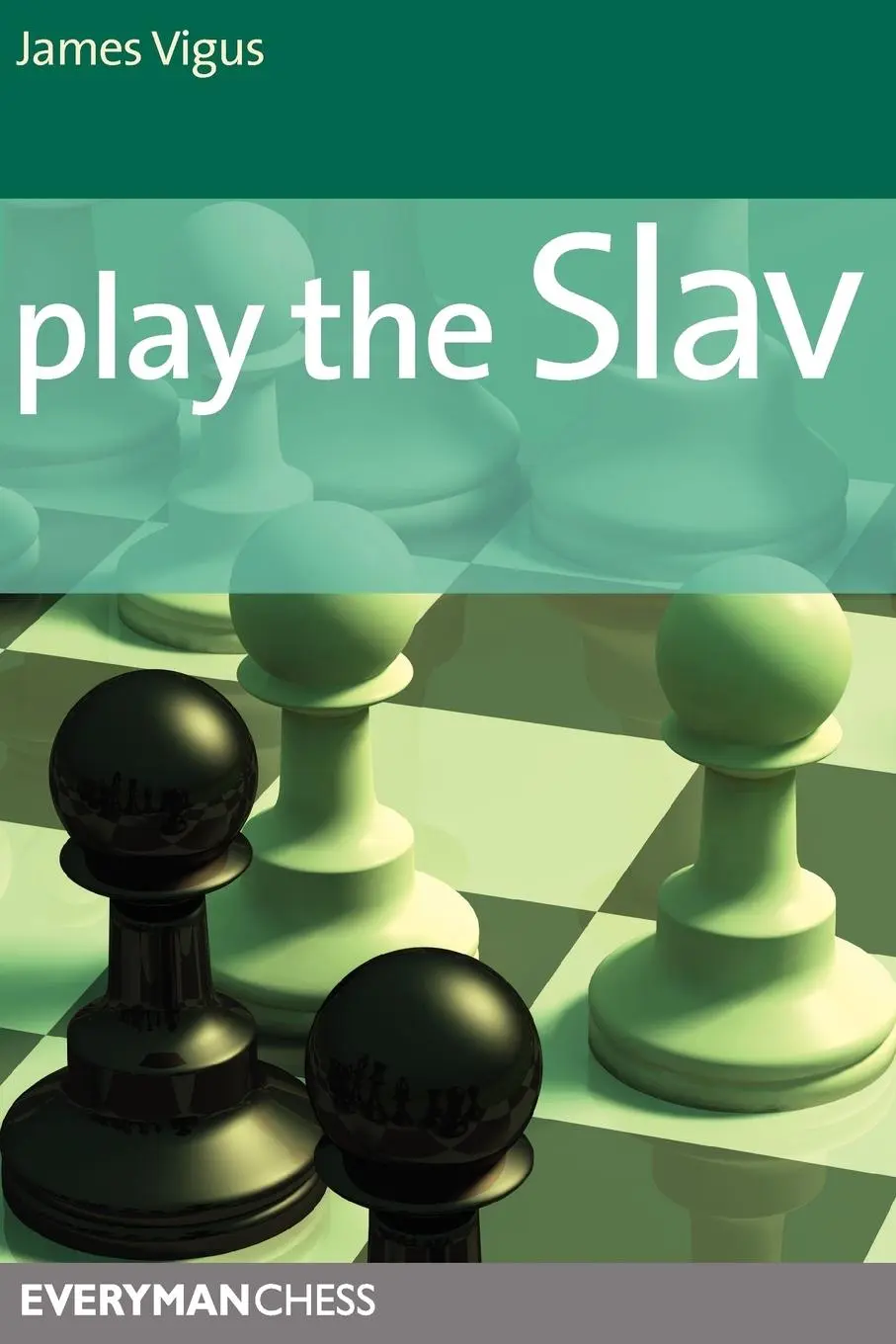 Cover: 9781857445572 | Play the Slav | James Vigus | Taschenbuch | Kartoniert / Broschiert
