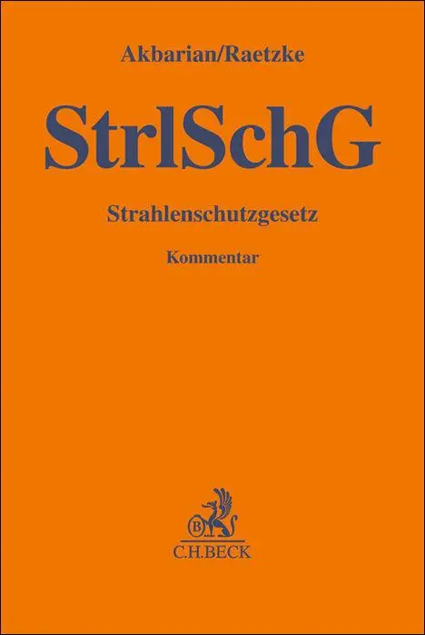 Cover: 9783406795572 | Strahlenschutzgesetz | Goli-Schabnam Akbarian (u. a.) | Buch | Leinen