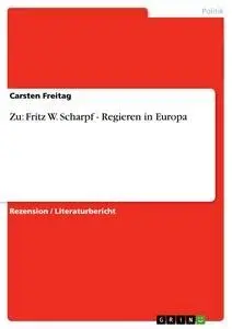 Cover: 9783640885572 | Zu: Fritz W. Scharpf - Regieren in Europa | Carsten Freitag | Buch