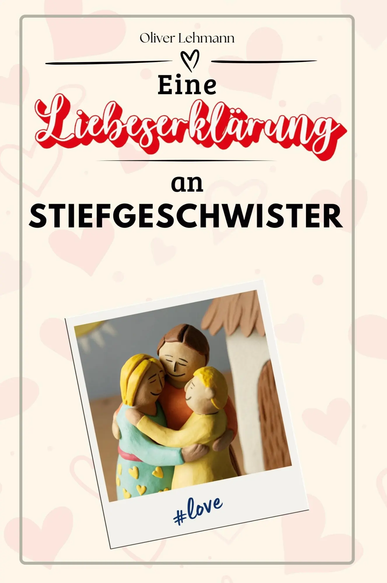 Cover: 9783759165572 | Eine Liebeserklärung an Stiefgeschwister | Oliver Lehmann | Buch