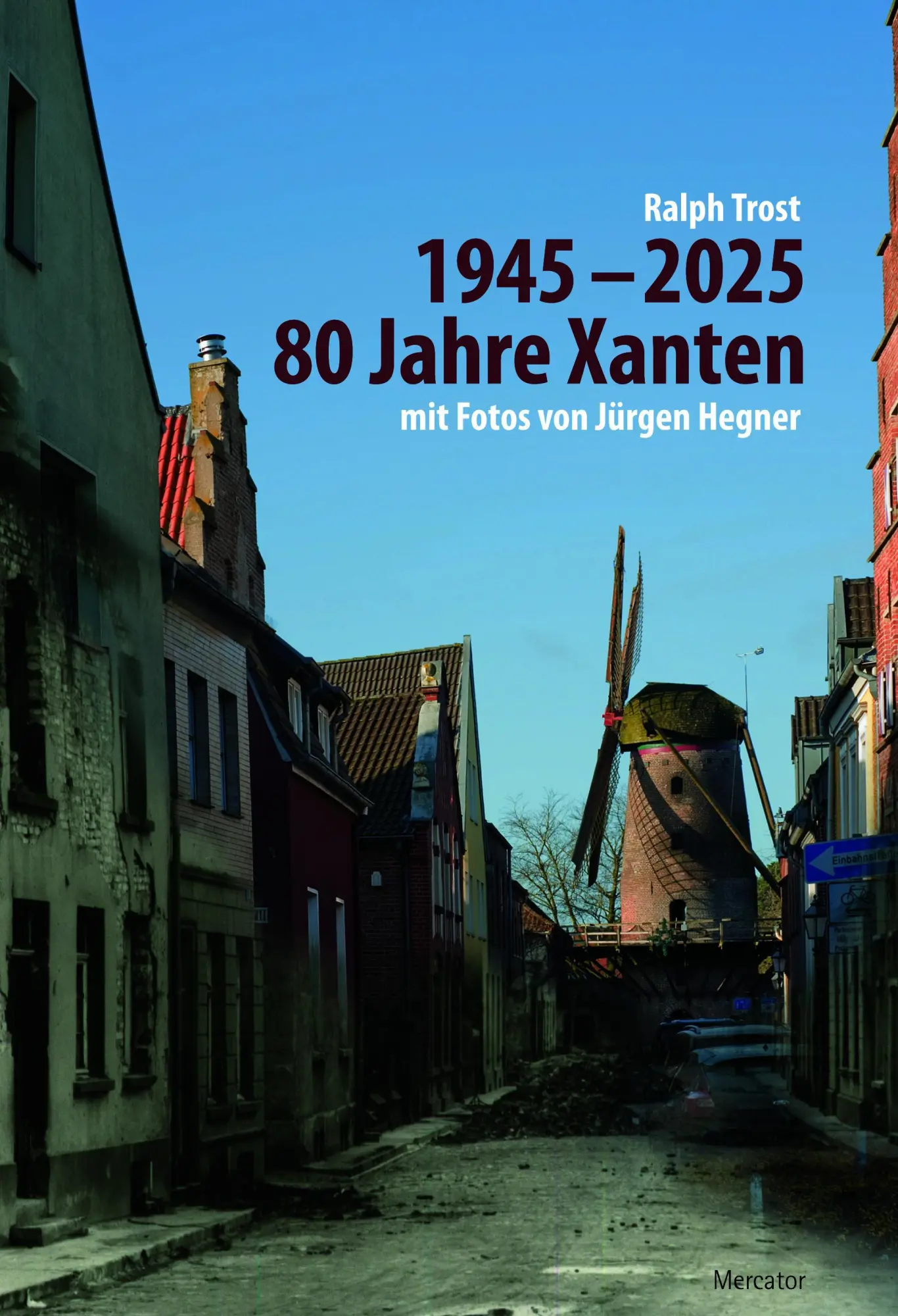 Cover: 9783946895572 | 80 Jahre Xanten | 1945 - 2025 | Ralph Trost | Taschenbuch | Deutsch