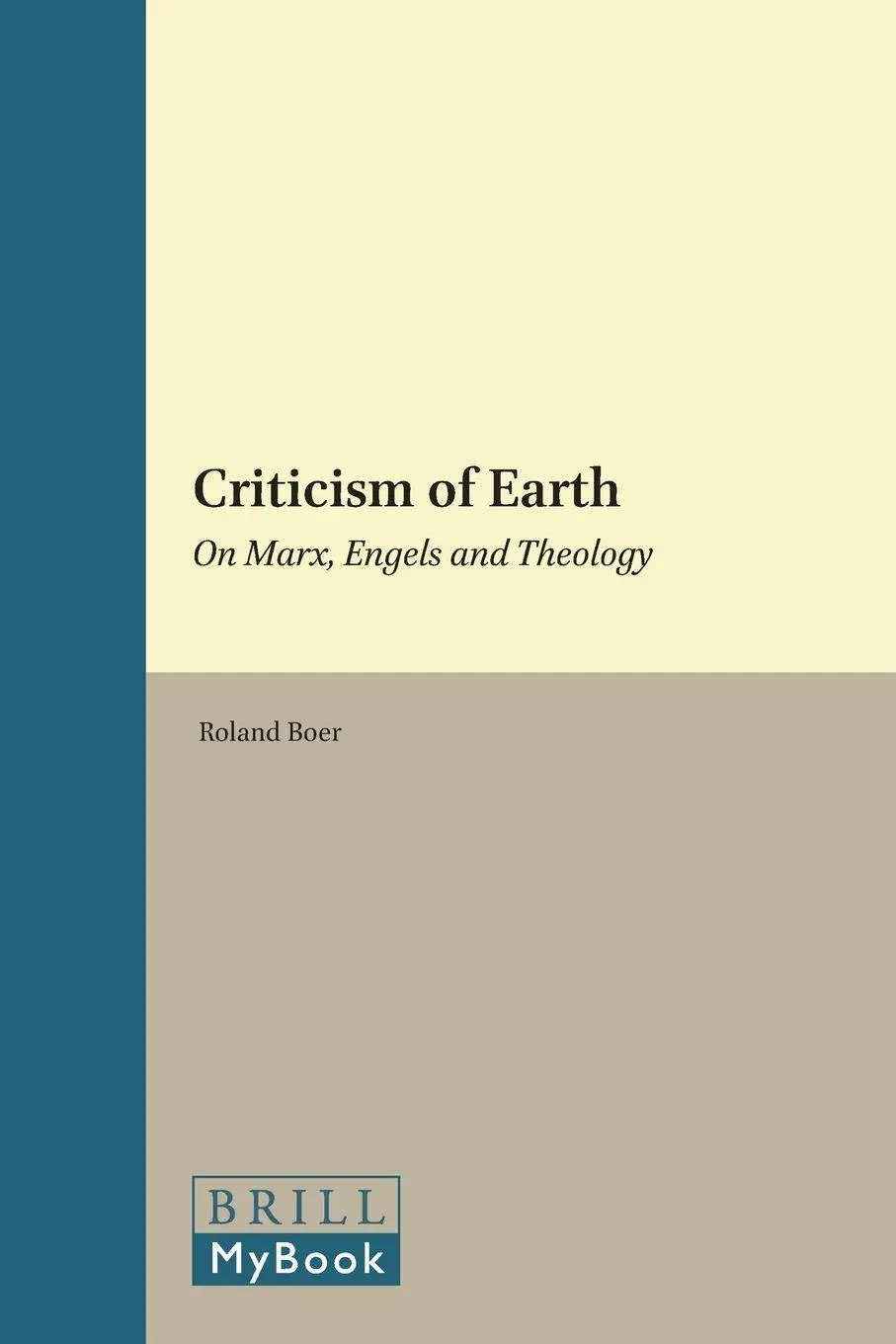 Cover: 9789004225572 | Criticism of Earth | On Marx, Engels and Theology, IV | Roland Boer
