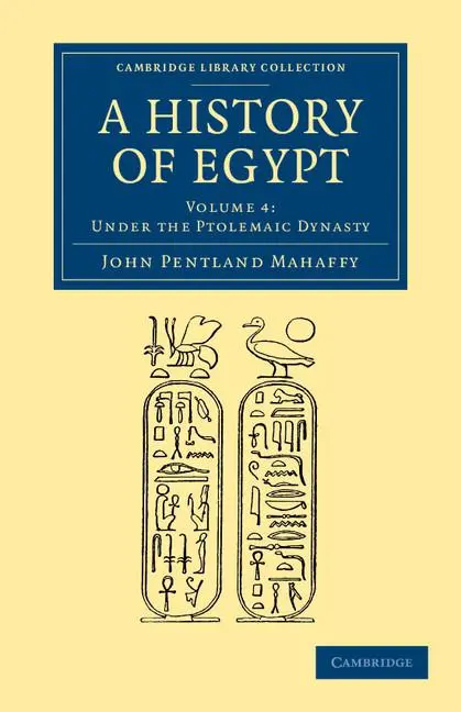 Cover: 9781108065672 | A History of Egypt | Volume 4, Under the Ptolemaic Dynasty | Mahaffy