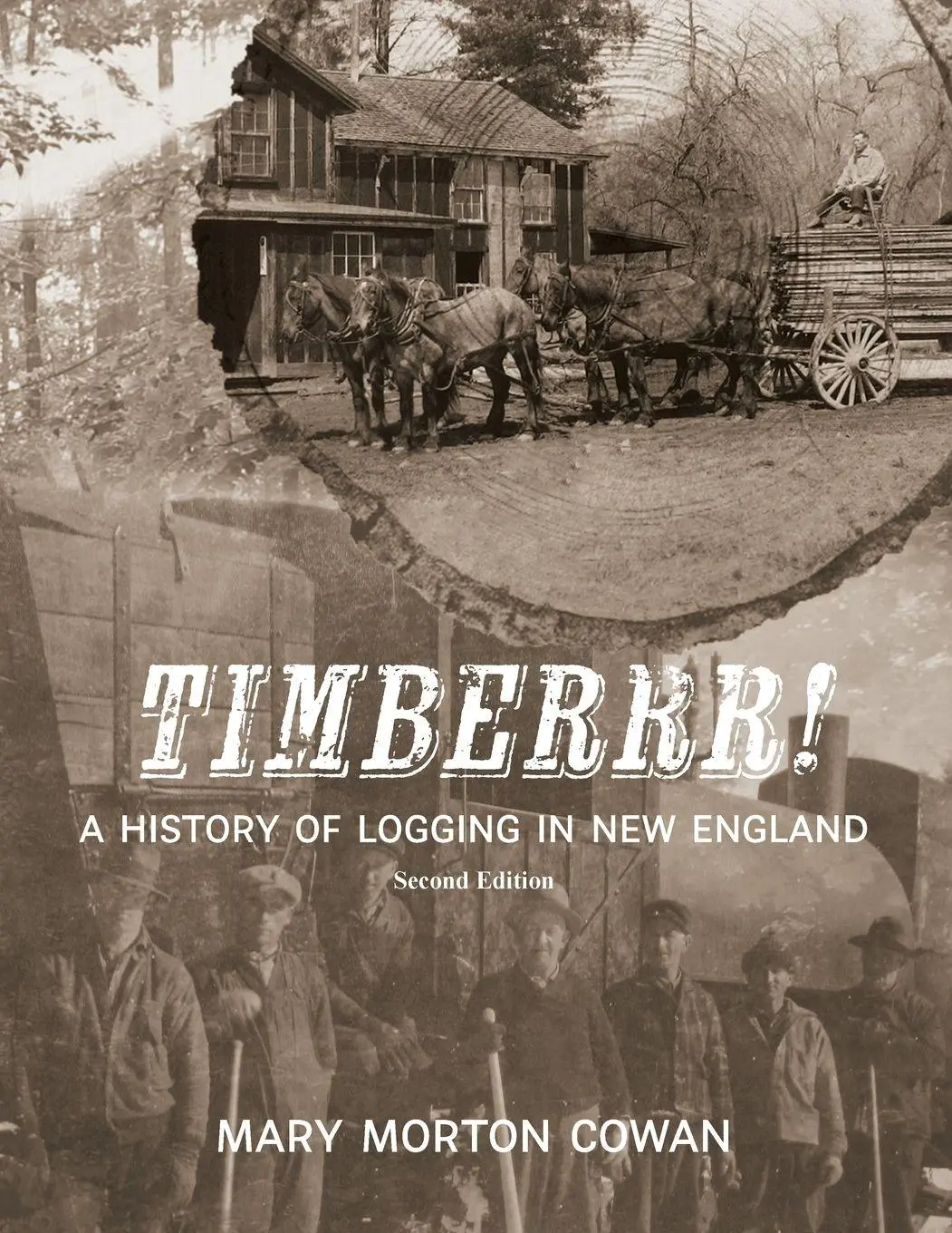 Cover: 9781961905672 | Timberrr! | A History of Logging in New England (Second Edition)