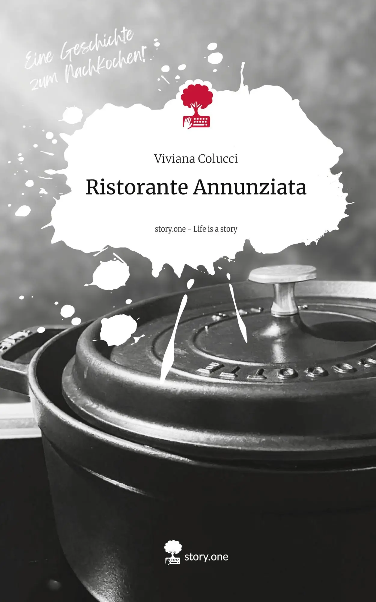 Cover: 9783711535672 | Ristorante Annunziata. Life is a Story - story.one | Viviana Colucci